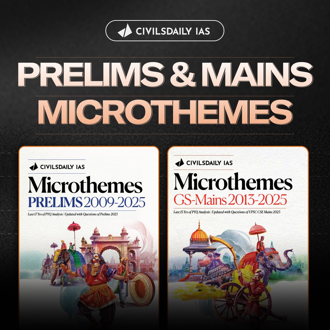 Prelims and Mains Microthemes books: Prelims 2009–2025 and GS Mains 2013–2025